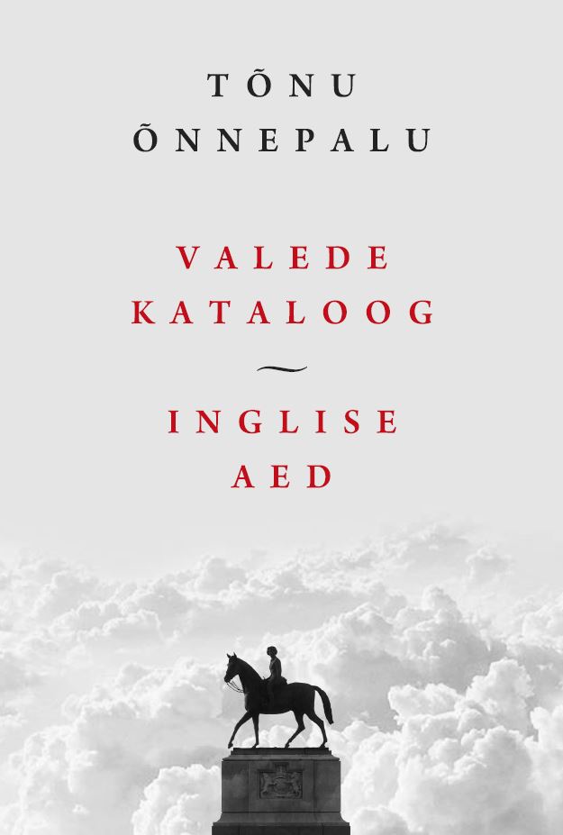 VALEDE KATALOOG / INGLISE AED - Tõnu Õnnepalu