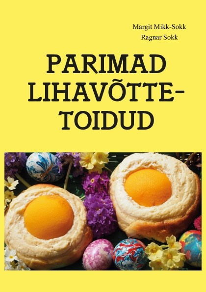 E-raamat: Parimad lihavõttetoidud