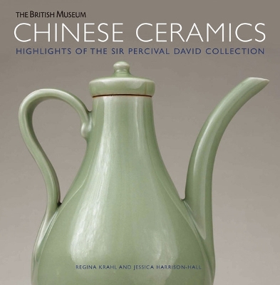 Chinese Ceramics - Regina Krahl, Jessica Harrison-Hall