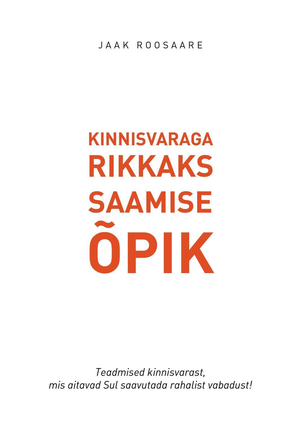 E-raamat: Kinnisvaraga rikkaks saamise õpik