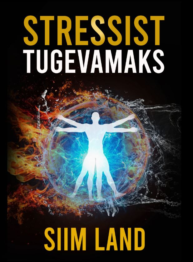 Stressist tugevamaks - Siim Land