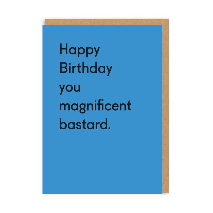 Õnnitluskaart Happy Birthday You Magnificent BastaRD