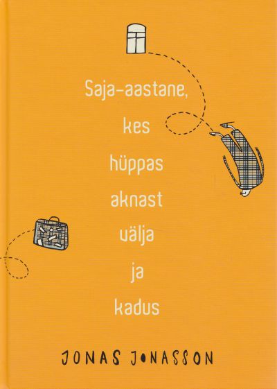 Saja-aastane, kes hüppas aknast välja ja kadus - Jonas Jonasson
