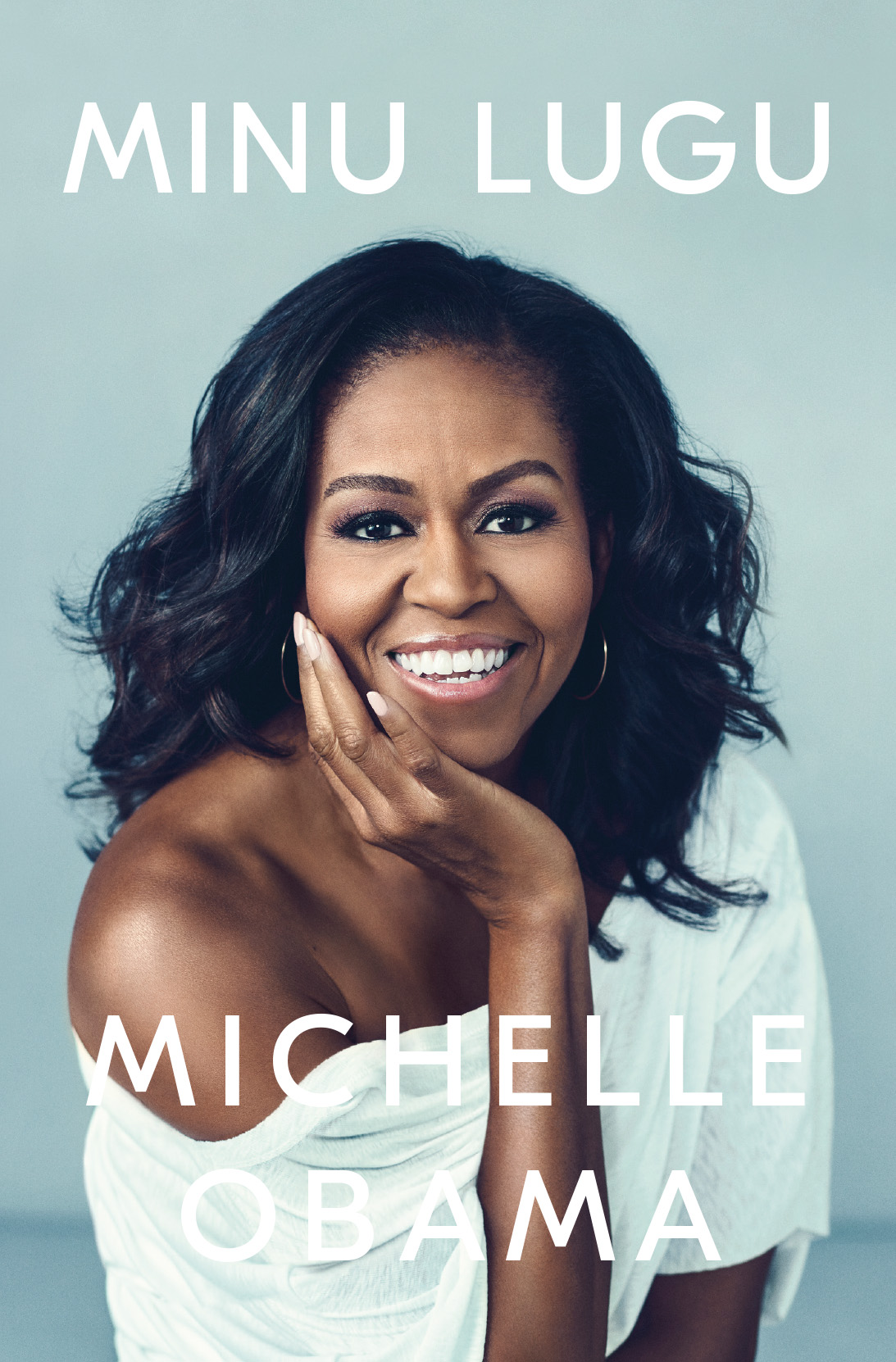 MICHELLE OBAMA. MINU LUGU