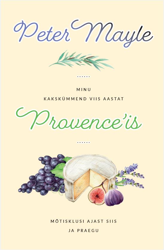 E-raamat: Minu 25 aastat Provence´is