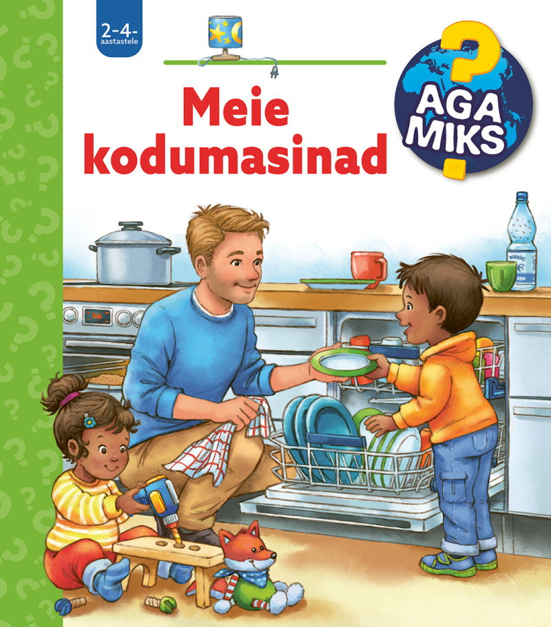 Aga miks? Meie kodumasinad - Andrea Erne