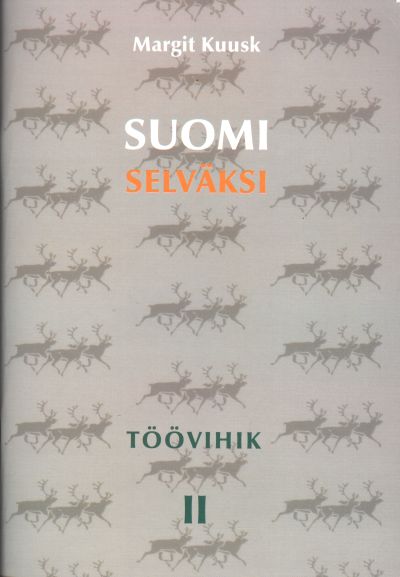 SUOMI SELVÄKSI. TÖÖVIHIK II OSA