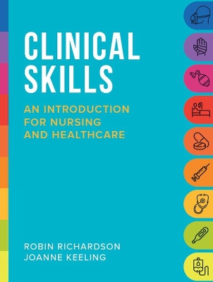 Clinical Skills - Joanne Of The School Of Health Sciences, University Of Liverpool) Keeling, Robin Richardson