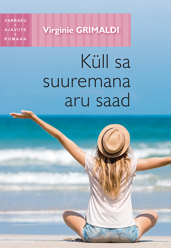 Küll sa suuremana aru saad - Virginie Grimaldi