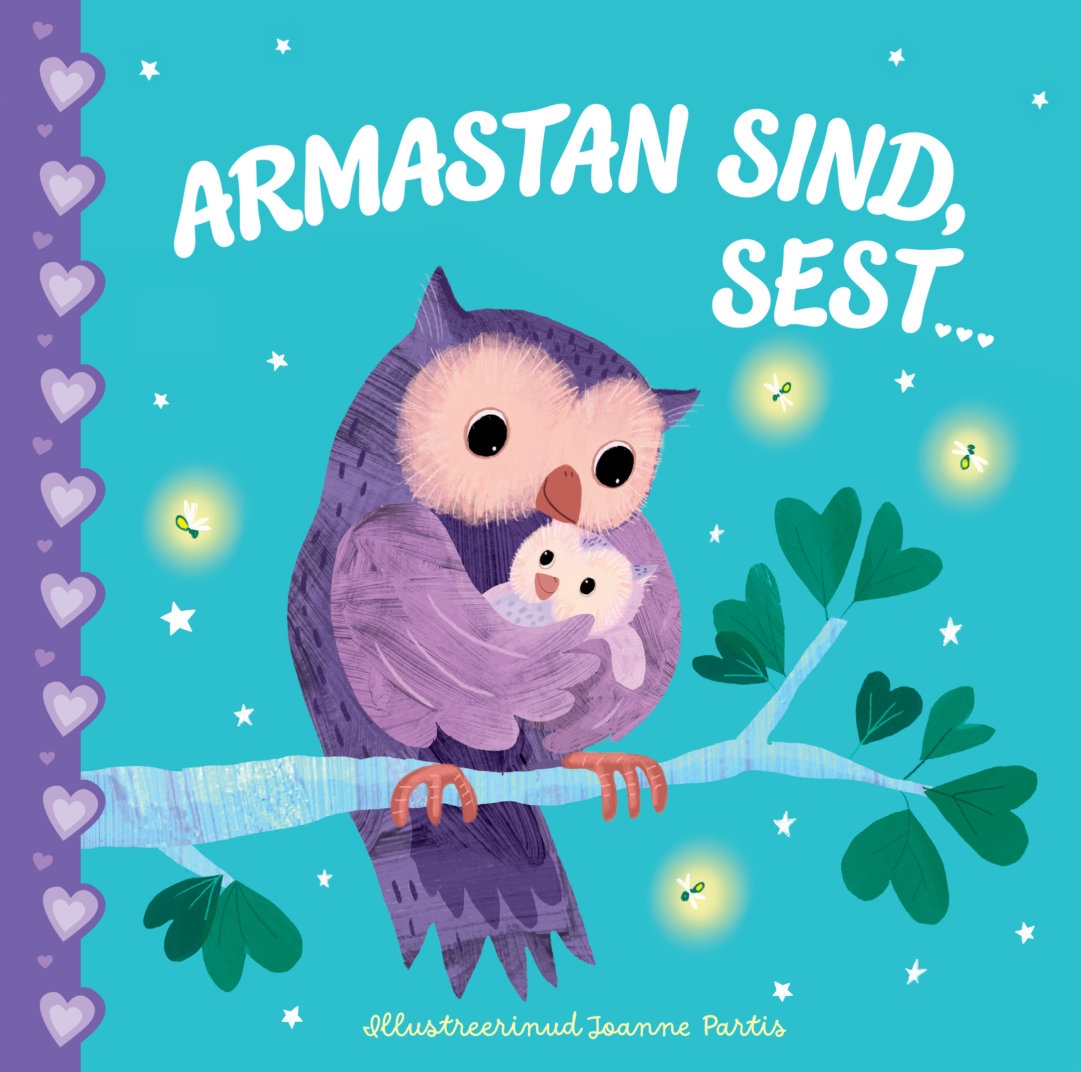 Armastan sind, sest...