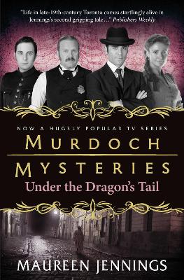 Murdoch Mysteries - Under the Dragon's Tail