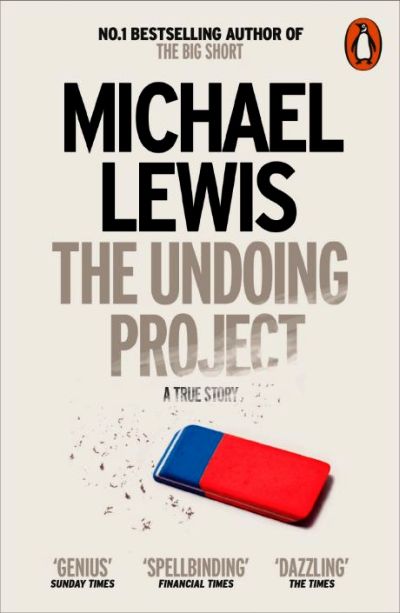 Undoing Project: A Friendship That Changed The World