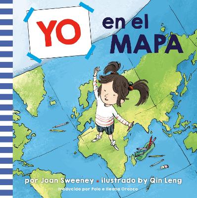 Yo en el mapa (Me on the Map Spanish Edition) - Joan Sweeney, Qin Leng