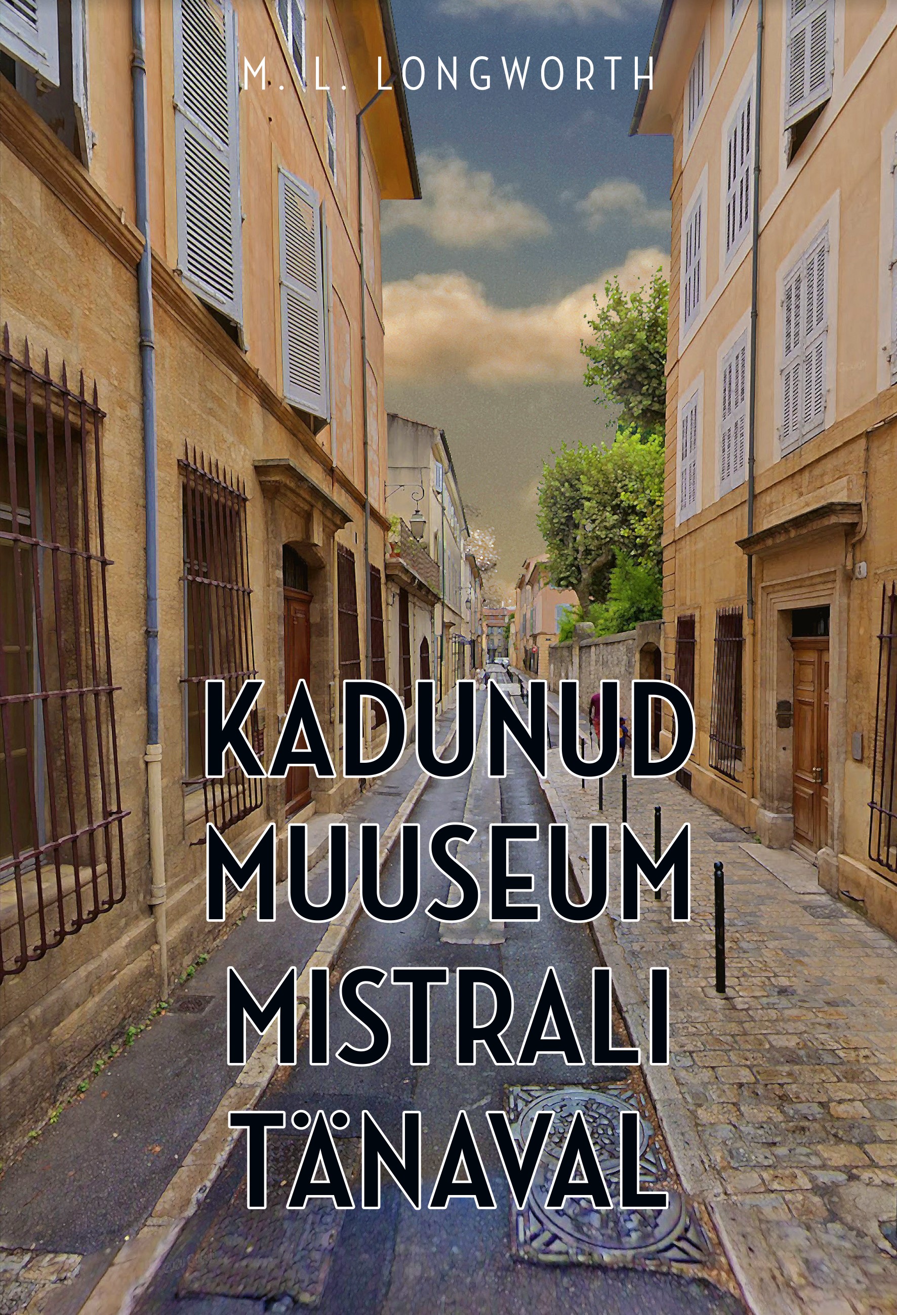 KADUNUD MUUSEUM MISTRALI TÄNAVAL