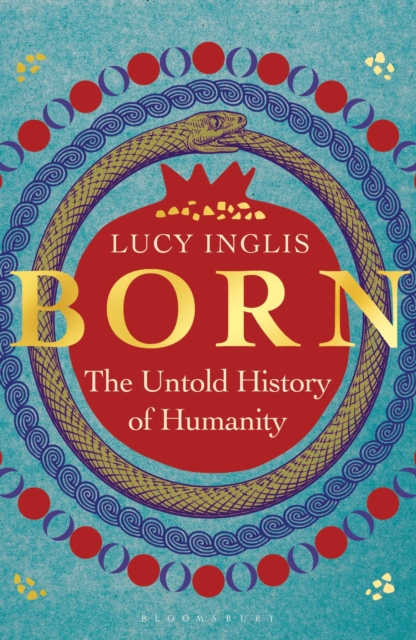 Born: The Untold History of Humanity