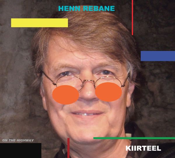 Henn Rebane - Kiirteel (2023) CD
