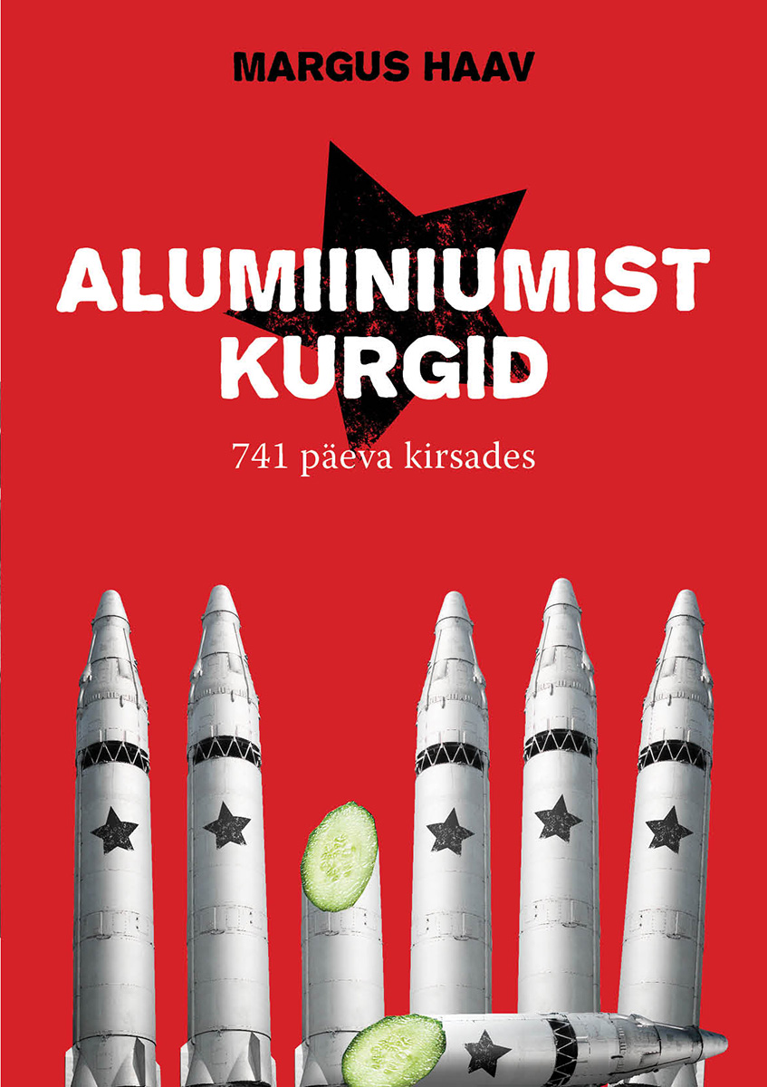 ALUMIINIUMIST KURGID. 741 PÄEVA KIRSADES