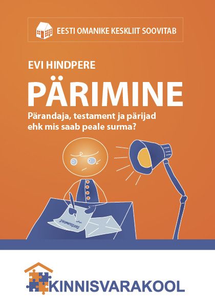 Pärimine. Pärandaja, testament ja pärijad ehk mis saab peale surma?