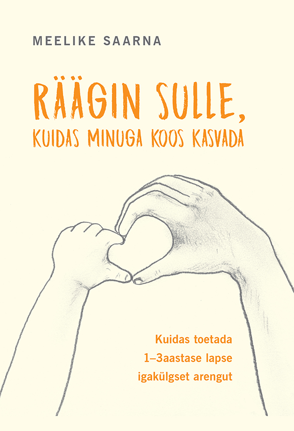 Räägin sulle, kuidas minuga koos kasvada