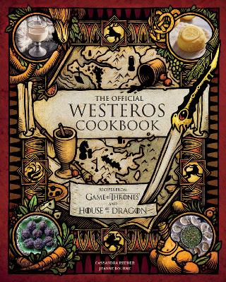 The  Official Westeros Cookbook: Recipes from Game of Thrones and House of the Dragon