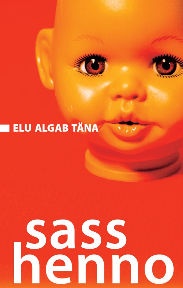 Elu algab täna - Sass Henno