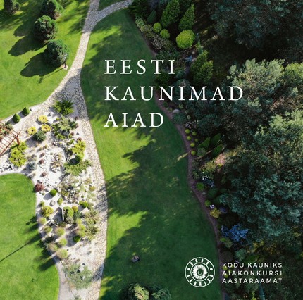 E-raamat: Eesti kaunimad aiad