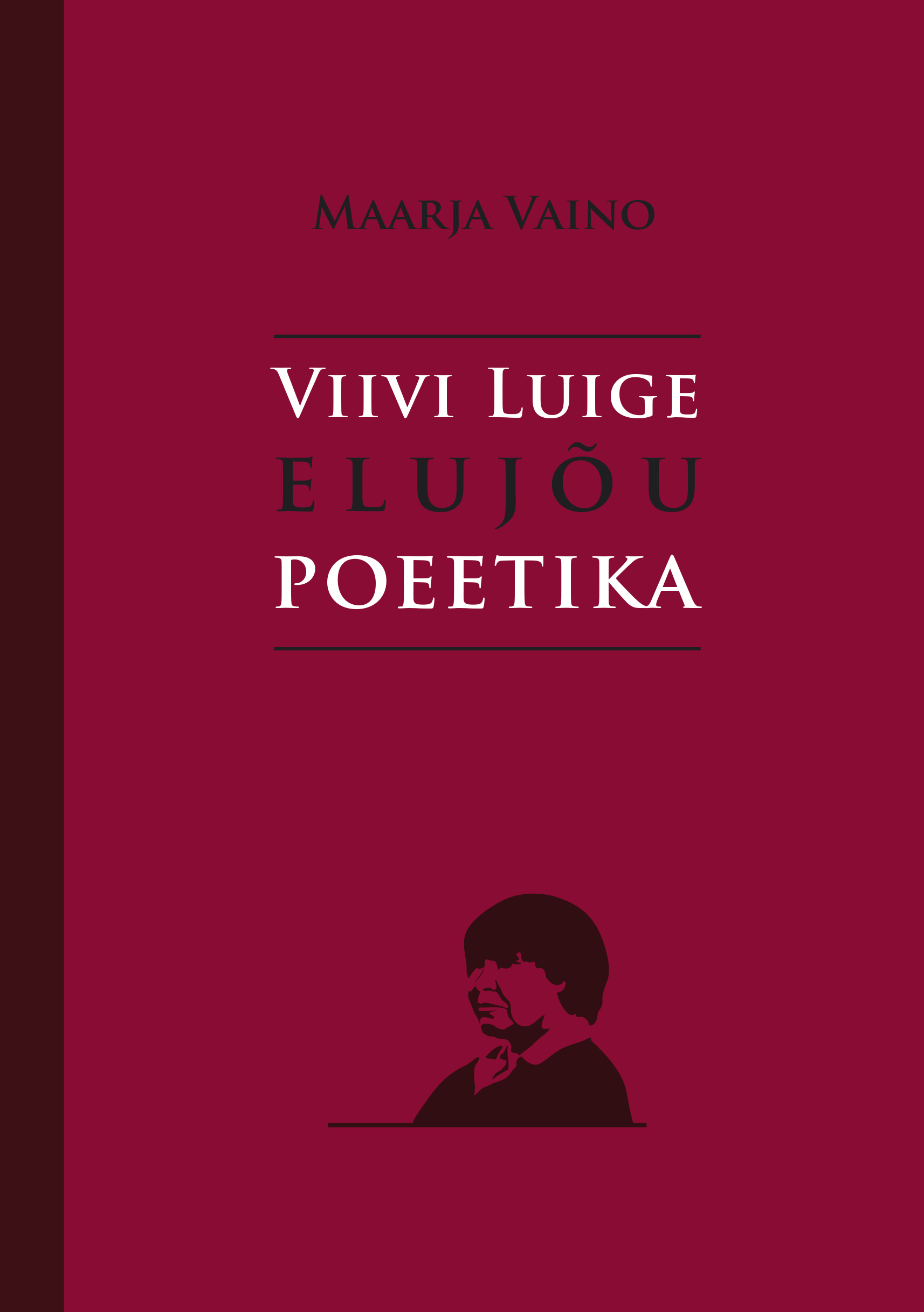 Viivi Luige elujõu poeetika