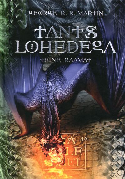 TANTS LOHEDEGA V OSA 2. RAAMAT - George R.r. Martin