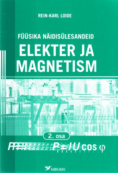 FÜÜSIKA NÄIDISÜLESANDEID ELEKTER JA MAGNETISM II