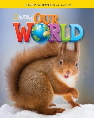 Our World Starter: Workbook with Audio CD - Diane Pinkley