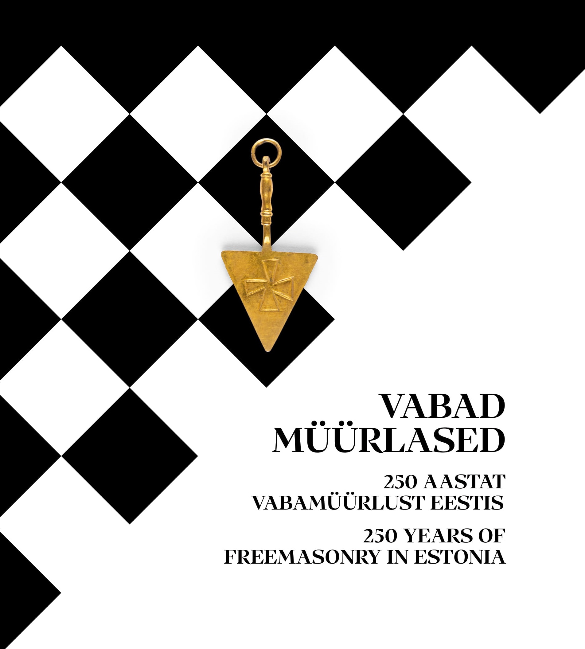 Vabad müürlased, 250 aastat vabamüürlust Eestis - Anne Ruussaar