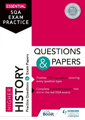 Essential SQA Exam Practice: Higher History Questions and Papers - Hodder Gibson