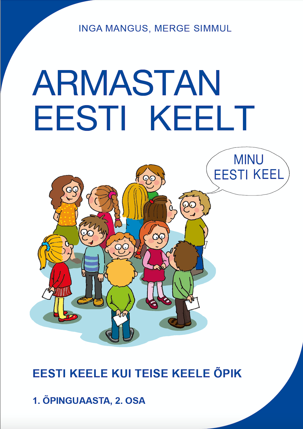 Armastan eesti keelt. Eesti keele kui teise keeleõpik. 1. õpinguaasta II