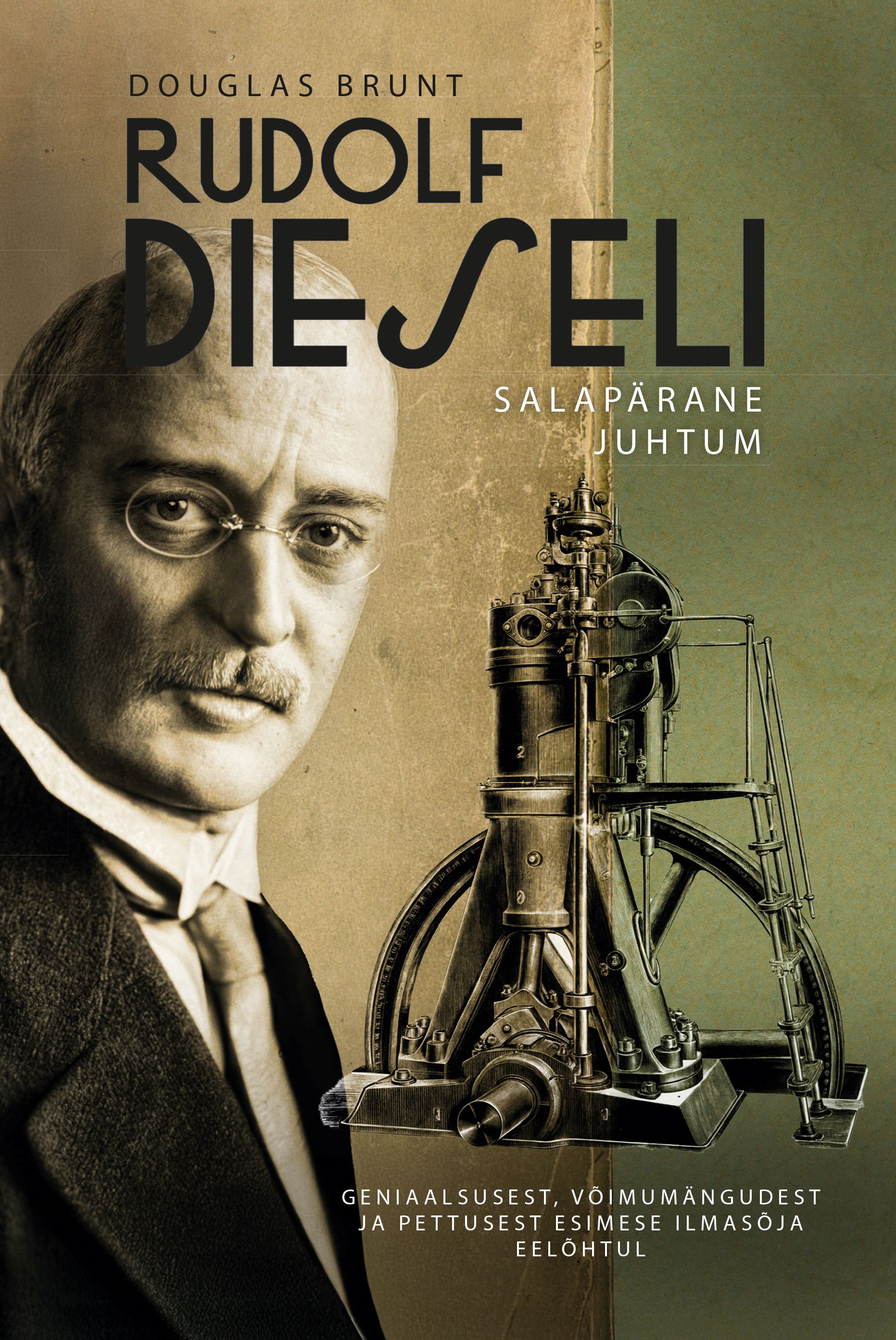 Rudolf Dieseli salapärane juhtum. Geniaalsusest, võimumängudest ja pettusest esimese ilmasõja ee