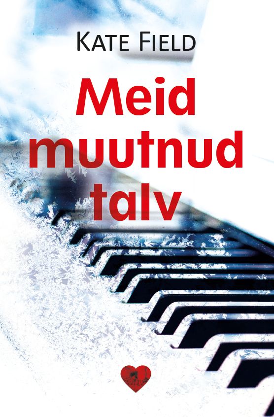 Meid muutnud talv - Kate Field
