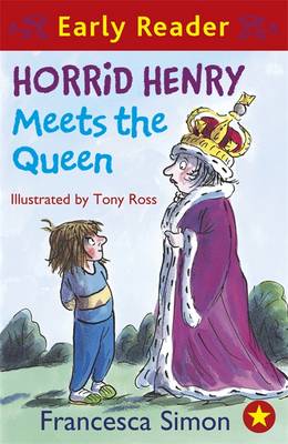 Horrid Henry Early Reader: Horrid Henry Meets Thequeen - Francesca Simon