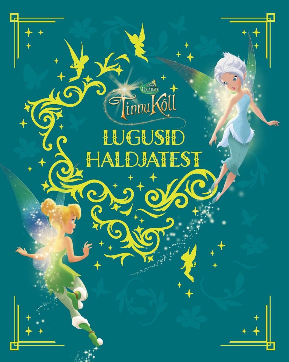 Disney Haldjad. Tinnu Kõll. Lugusid haldjatest