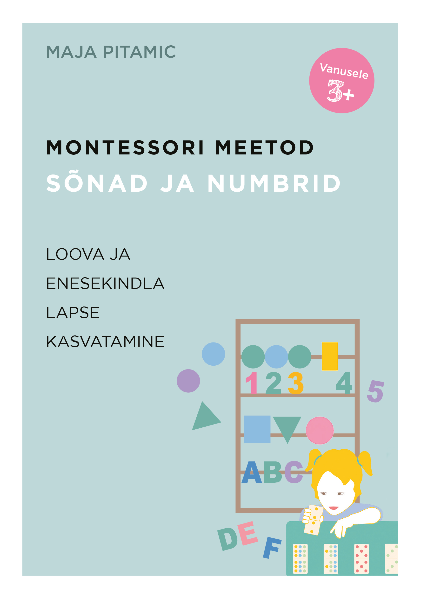 MONTESSORI MEETOD. SÕNAD JA NUMBRID