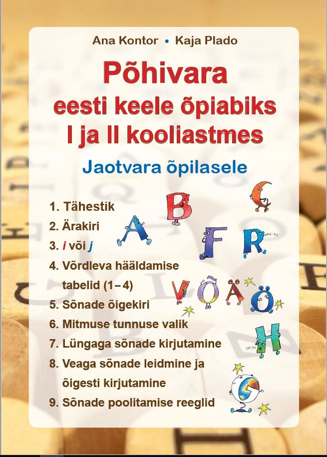 PÕHIVARA EESTI KEELE ÕPIABIKS I JA II KOOLIASTMES