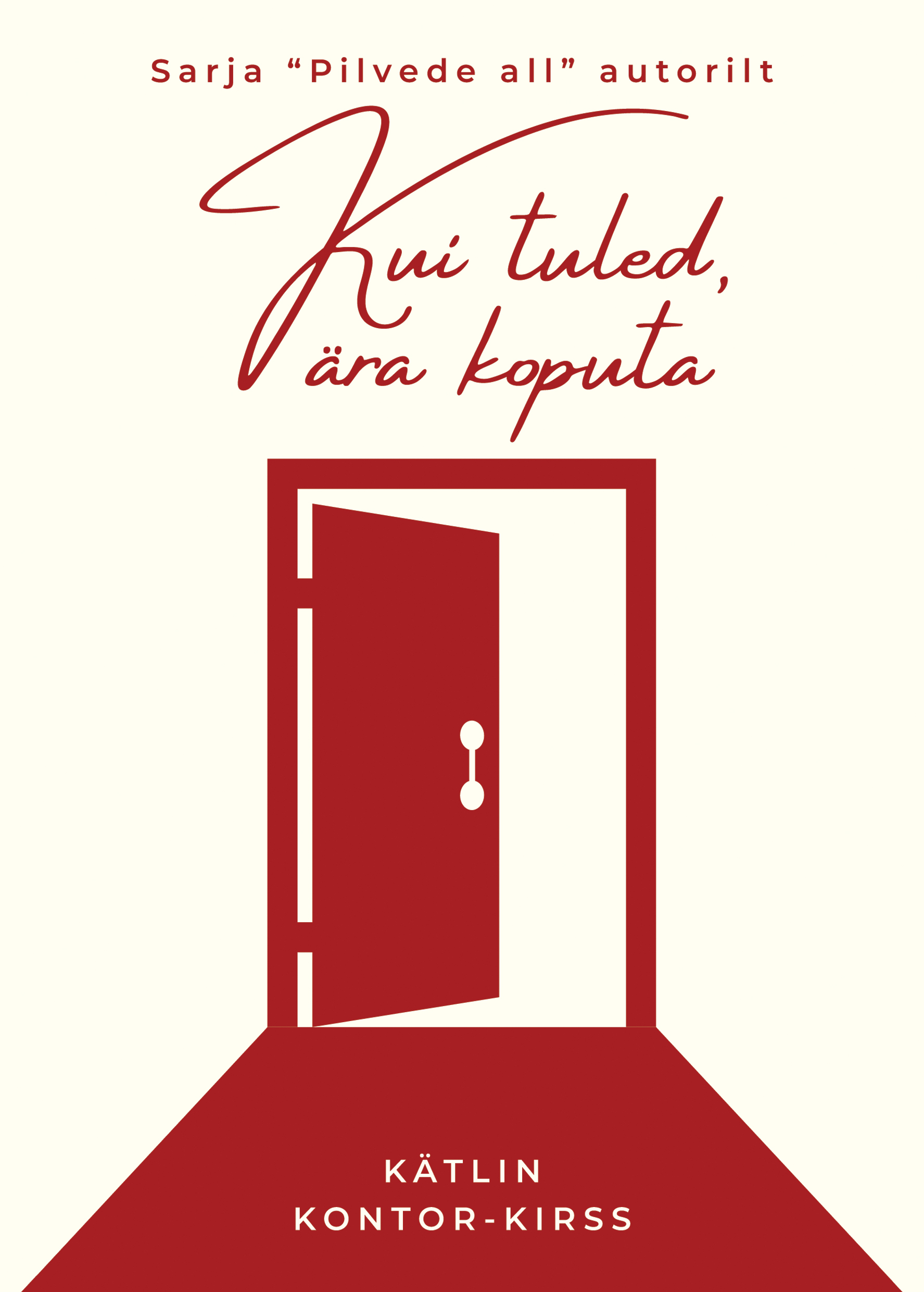 Kui tuled, ära koputa