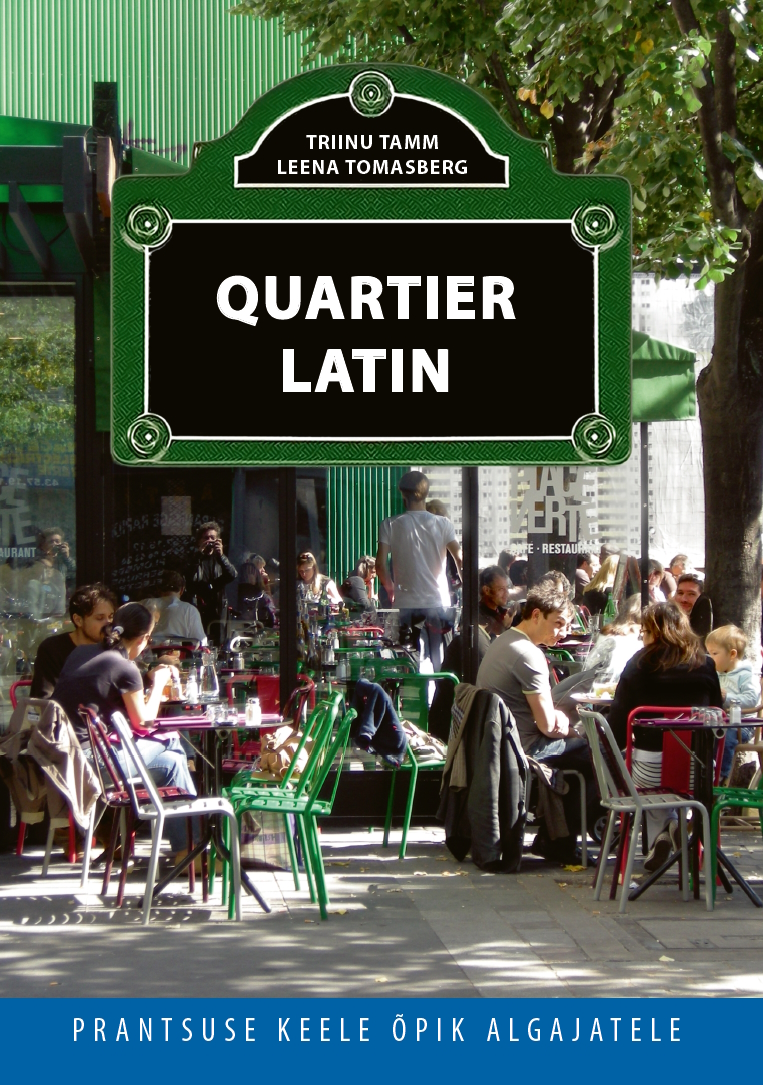 Quartier Latin. Prantsuse keele õpik algajatele