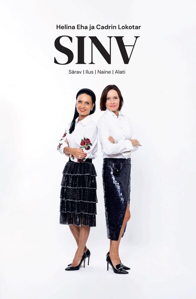 SINA. Särav. Ilus. Naine. Alati