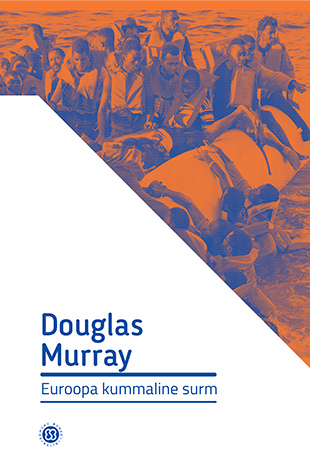 Euroopa kummaline surm - Douglas Murray