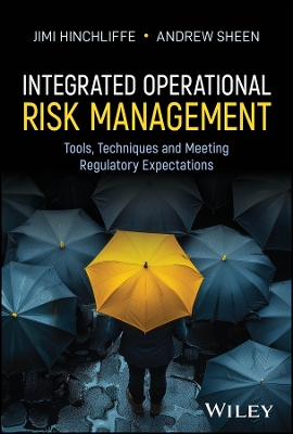 Integrated Operational Risk Management - Andrew Sheen, Jimi Hinchliffe
