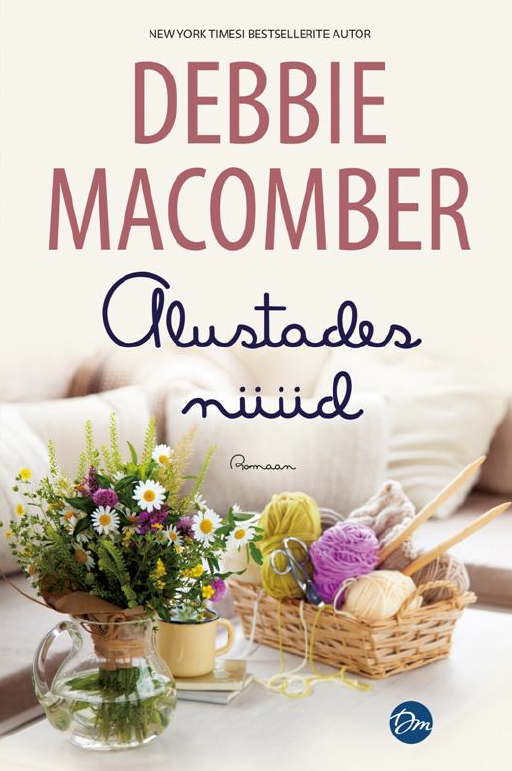 Alustades nüüd - Debbie Macomber