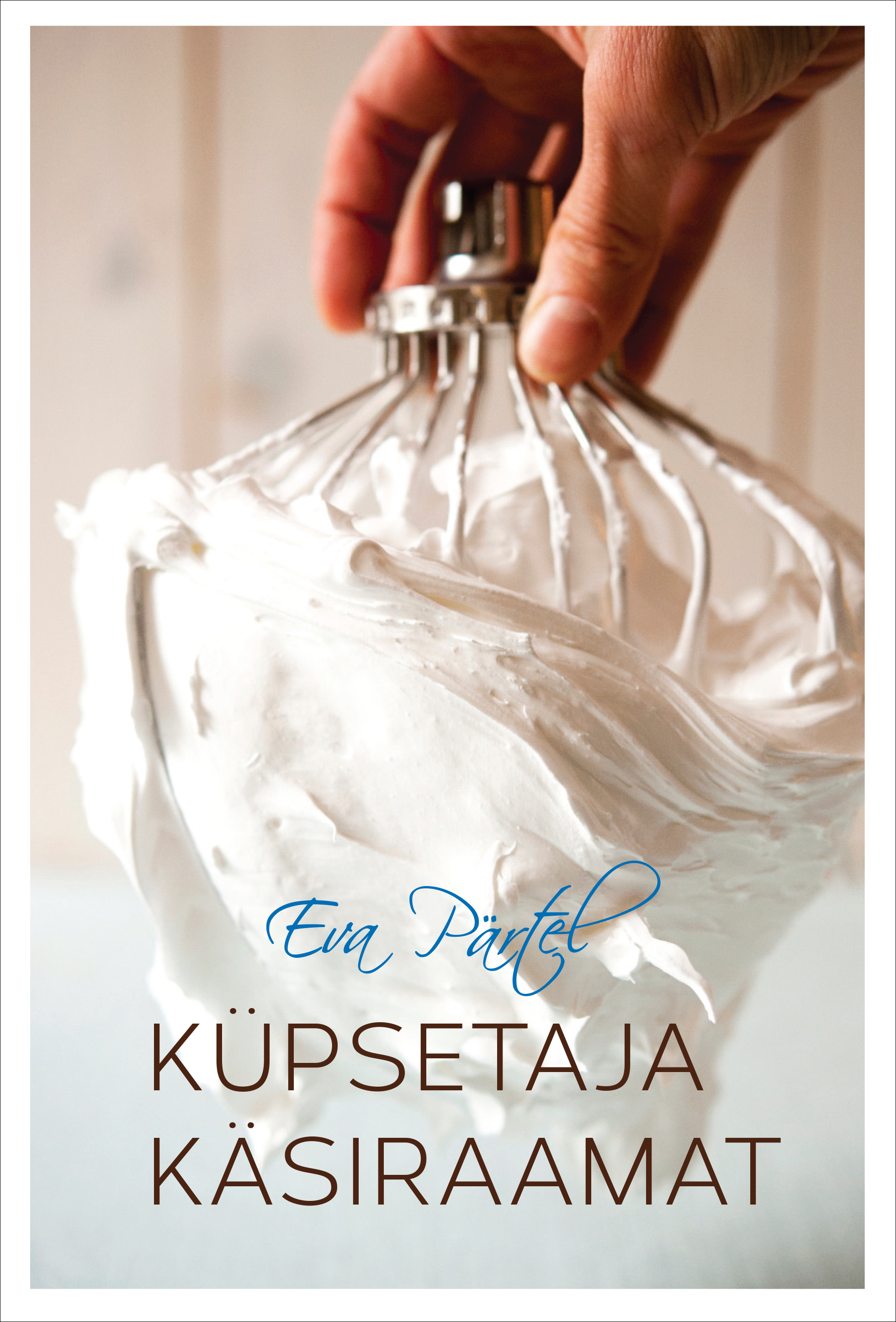 KÜPSETAJA KÄSIRAAMAT