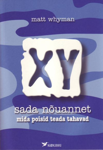 XY SADA NÕUANNET MIDA POISID TEADA TAHAVAD