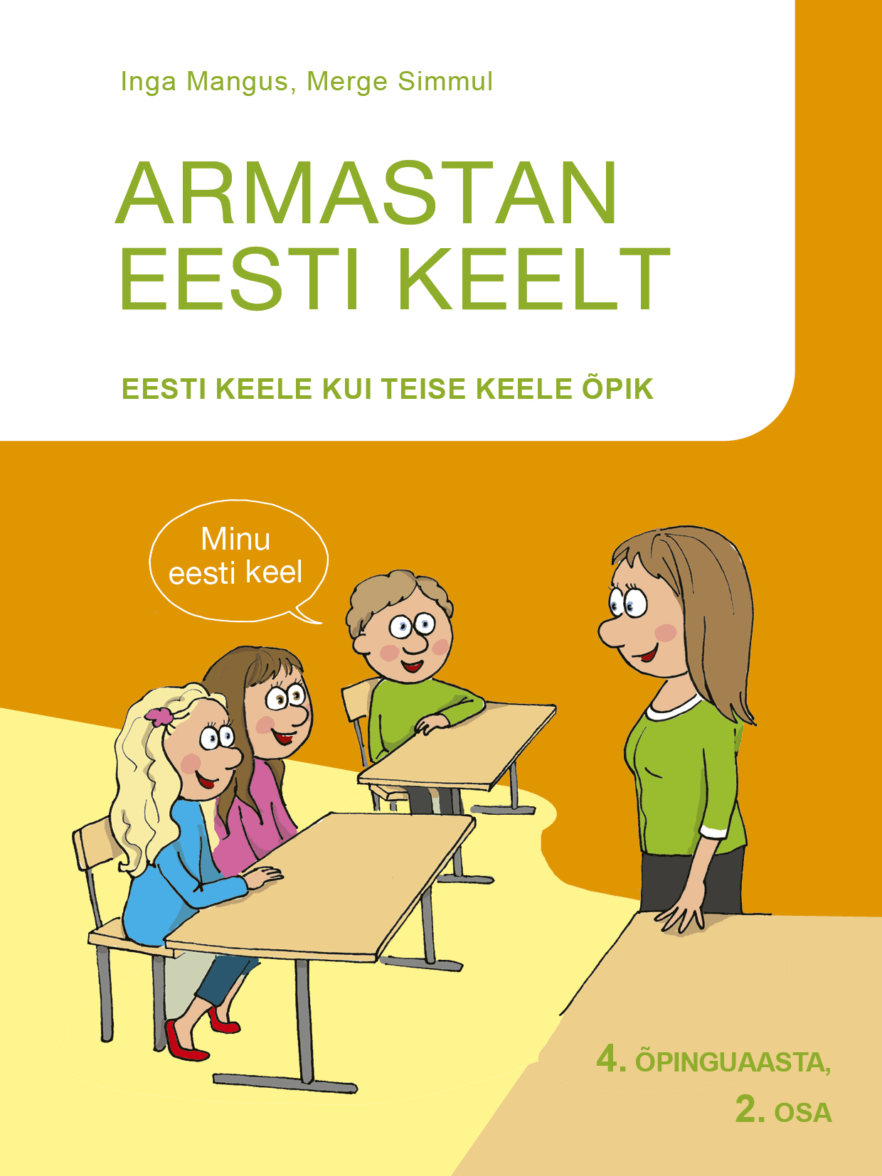 Armastan eesti keelt. Eesti keele kui teise keeleõpik. 4. õpinguaasta II