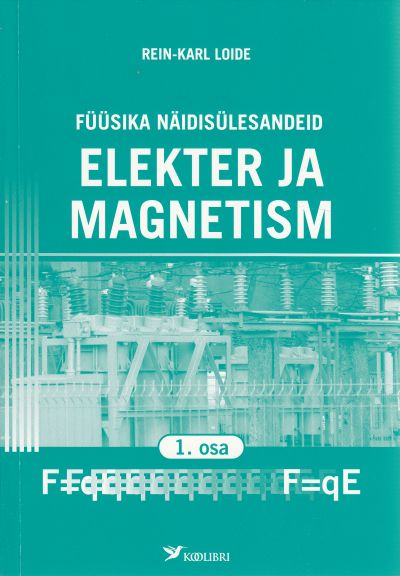 FÜÜSIKA NÄIDISÜLESANDEID ELEKTER JA MAGNETISM I