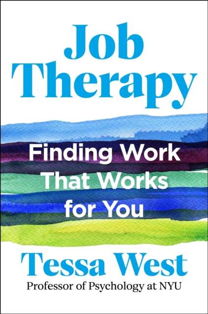 Job Therapy: Finding Work That Works for You